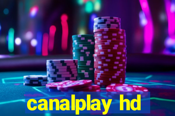 canalplay hd